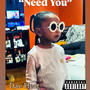 Need You (Explicit)