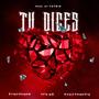 TU DICES (feat. Soco Francis) [Explicit]