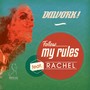 Follow My Rules (Rachel Vocal Mix)