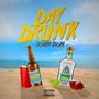 Day Drunk (Explicit)