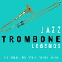 Trombone Legends: Ike Rodgers, Roy Palmer, Preston Jackson