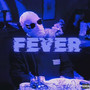 Fever (Explicit)