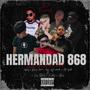 Hermandad 868 (feat. 38 King, Lalo Doble G, Atirus, Tony Street, Ang. Acusado & La MH) [Explicit]