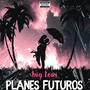 Planes Futuros (feat. Big Toni)