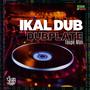 Dubplate (Ikal Dub)