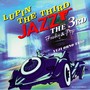 LUPIN THE THIRD JAZZ ー the 3rd Funky & Pop