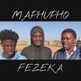 MAPHUPHO FEZEKA (feat. Onset Music Group)