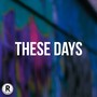 These Days (Explicit)