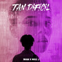 Tan Difícil (Explicit)