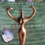 Goddess Chant: Sacred Pleasure