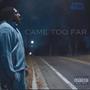 Came Too Far (Explicit)