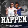 Make It Happen (Explicit)