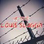 Louie Slugga (Explicit)