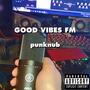 GOOD VIBES FM (Explicit)