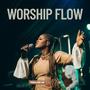 Worship Flow, Psalms of Tehgah 2.0 (Part 1)