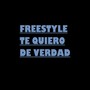 Freestyle Te Quiero de Verdad