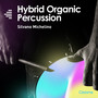 Hybrid Organic Percussion