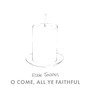 O Come, All Ye Faithful