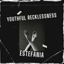 Youthful Recklessness