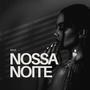 Nossa Noite (feat. AYE)