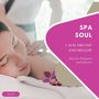 Spa Soul - Calm, Dreamy And Mellow Music For Relaxation And Reflextion, Vol. 24