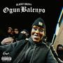 OGUN BALENYO (Explicit)