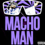 Macho Man (Explicit)