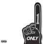 Only One (Explicit)