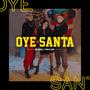 Oye Santa