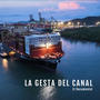 La Gesta del Canal. (Original Motion Picture Soundtrack)