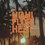 Miami Flow Heat (Explicit)