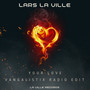 Your love (Vangalistix Radio Edit)