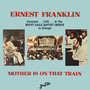 Mother is on That Train: Recorded Live at the Mt. Eagle Baptist Church, Chicago