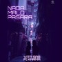 Nada Malo Pasará (feat. Karma) [Explicit]