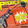 Problema (feat. Bruce Laren) [Explicit]