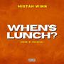 When's Lunch? (Explicit)