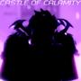 Castle of Calamity