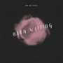 Been Waiting (Original Mix)