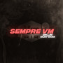 Sempre Vm (Explicit)