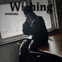 Wishing (Explicit)