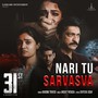 Nari Tu Sarvasva (From 