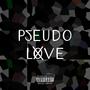 PSEUDO-LOVE 2 (Explicit)