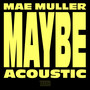 Maybe (Acoustic)