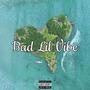 Bad Lil Vibe (feat. Eman Da Baller, SJ.IVXN & Boutabagjoe) [Explicit]