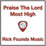 Praise The Lord Most High