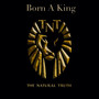 Born a King (Explicit)