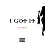 I Got It (Explicit)