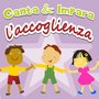 Canta & impara: l'accoglienza (Versione con booklet  e testi)