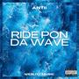 Ride pon da wave (Explicit)