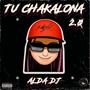 Tu Chakalona 2.0 (Explicit)